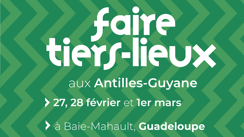 Faire Tiers-Lieu en Guadeloupe